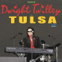 Twilley, Dwight - The Best of the Tulsa Years 1999-2016 Vol.1