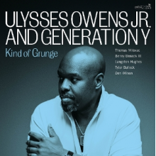Ulysses Owens Jr. and Generation Y - Kind of Grunge