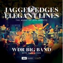Wdr Big Band & Sean Jones - Jagged Edges & Elegant Lines: the Music of Ayn Inserto