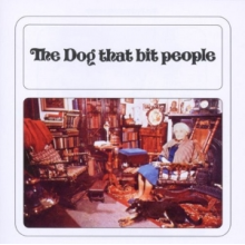 Dog That Bit People - The Dog That Bit People