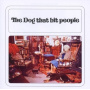 Dog That Bit People - The Dog That Bit People