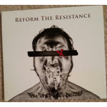 Reform the Resistance - The Truth is Dangerous
