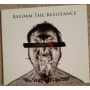 Reform the Resistance - The Truth is Dangerous