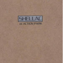 Shellac - At Action Park
