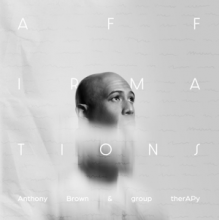 Anthony Brown & Group Therapy - Affirmations