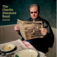 Charlie Sizemore Band - Good News