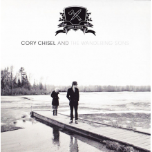Cory Chisel and the Wandering Sons - Cabin Ghosts
