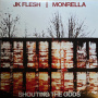 Jk Flesh & Monrella - Shouting the Odds