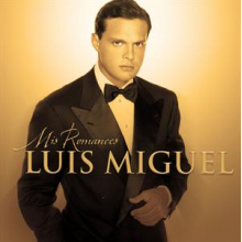 Miguel, Luis - Mis Romances