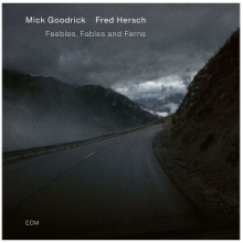 Goodrick Mick, Hersh Fred - Feebles, Fables And Ferns