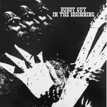 Guy, Buddy - In the Beginning