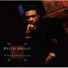 Sweat, Keith - I'll Give All My Love To You