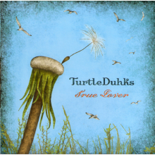 Turtleduhks - True Lover