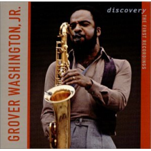 Washington Jr., Grover - Discovery - the First Recordings