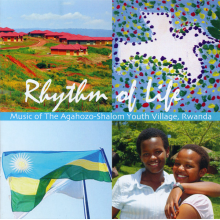 Agahozo-Shalom Youth Village - Rhythm of Life