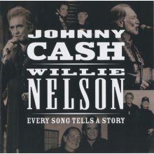 Cash, Johnny & Willie Nelson - Every Song Tells a Story
