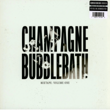 Champagne Bubblebath - Mixtape: Volume One