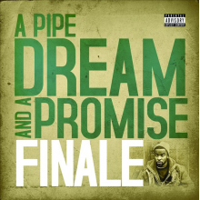 Finale - A Pipe Dream and a Promise