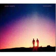 High Highs - Cascades