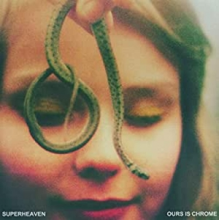 Superheaven - Ours is Chrome
