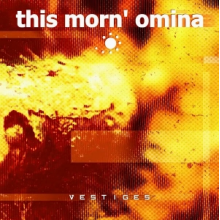 This Morn' Omina - Vestiges