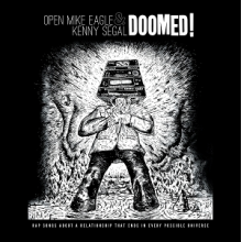 Eagle, Open Mike & Kenny Segal - Doomed!