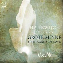 Vocame - Hadewijch: Grote Minne - Sprituality of Love
