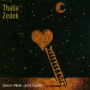 Zedek, Thalia - Been Here and Gone