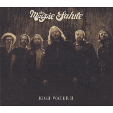 Magpie Salute - High Water Ii