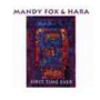 Mandy Fox & Hara - First Time Ever