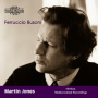Jones, Martin - Busoni Piano Works - Nimbus Recordings Rediscovered