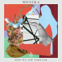 Monika - How We Saw Forever
