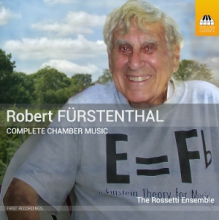 Rossetti Ensemble - Robert Furstenthal: Complete Chamber Music