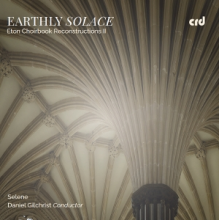 Selene - Earthly Solace: Eton Choirbook Reconstructions Ii