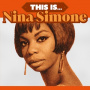Simone, Nina - This is...