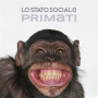 Lo Stato Sociale - Primati