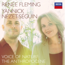 Nezet-Seguin, Yannick & Renee Fleming - Voice of Nature: the Anthropocene