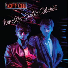Soft Cell - Non-Stop Erotic Cabaret