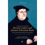 Book - Martin Luther & J.S. Bach