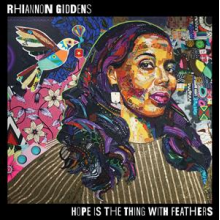 Giddens, Rhiannon - Hope is the Thing With Feathers