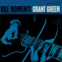 Green, Grant - Idle Moments