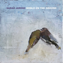 Jarosz, Sarah - World On the Ground