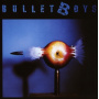 Bullet Boys - Bullet Boys
