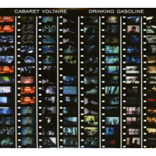 Cabaret Voltaire - Drinking Gasoline