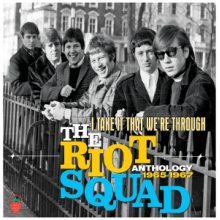 Riot Squad - I Take It That We're Through Anthology 1965-1967