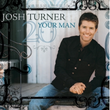 Turner, Josh - Your Man
