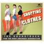 V/A - Shopping For Clothes - the Soundtrack of the Best-Dressed Generation