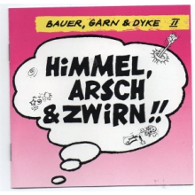 Bauer, Garn & Dyke - Himmel, Arsch & Zwirn
