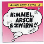 Bauer, Garn & Dyke - Himmel, Arsch & Zwirn