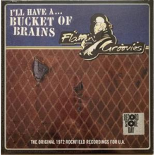 Flamin Groovies - Bucket of Brains